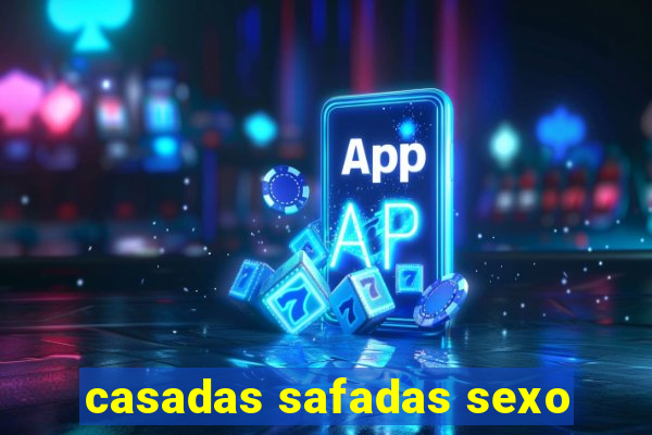 casadas safadas sexo